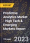 2023 Global Forecast for Predictive Analytics Market (2024-2029 Outlook) - High Tech & Emerging Markets Report - Product Image