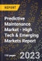 2023 Global Forecast for Predictive Maintenance Market (2024-2029 Outlook) - High Tech & Emerging Markets Report - Product Image