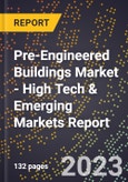 2023 Global Forecast for Pre-Engineered Buildings Market (2024-2029 Outlook) - High Tech & Emerging Markets Report- Product Image