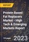 2023 Global Forecast for Protein Based Fat Replacers Market (2024-2029 Outlook) - High Tech & Emerging Markets Report - Product Image