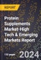 2024 Global Forecast for Protein Supplements Market (2025-2030 Outlook)-High Tech & Emerging Markets Report - Product Thumbnail Image