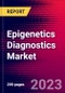 Epigenetics Diagnostics Market by Technology, by Application, by End User, and by Region - Global Forecast to 2023-2033 - Product Image