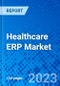 Healthcare ERP Market, By Function, By Deployment, and By Geography - Size, Share, Outlook, and Opportunity Analysis, 2023 - 2030 - Product Image