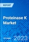 Proteinase K Market, By Form, By Application, By End User, and By Region - Size, Share, Outlook, and Opportunity Analysis, 2023 - 2030 - Product Image