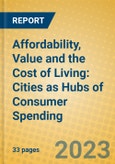 Affordability, Value and the Cost of Living: Cities as Hubs of Consumer Spending- Product Image