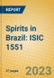 Spirits in Brazil: ISIC 1551 - Product Image