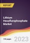 Lithium Hexaflurophosphate Market: Trends, Opportunities and Competitive Analysis 2023-2028 - Product Thumbnail Image
