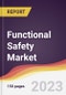 Functional Safety Market: Trends, Opportunities and Competitive Analysis 2023-2028 - Product Image