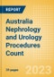 Australia Nephrology and Urology Procedures Count by Segments (Renal Dialysis Procedures, Nephrolithiasis Procedures and Urinary Tract Stenting Procedures) and Forecast to 2030 - Product Image