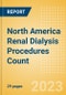 North America Renal Dialysis Procedures Count by Segments (Number of Hemodialysis Procedures and Number of Peritoneal Dialysis Procedures) and Forecast to 2030 - Product Image