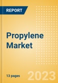 Propylene Market Outlook by Top Countries and Key Planned and Announced Projects, 2023-2030- Product Image