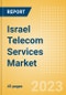 Israel Telecom Services Market Size and Analysis by Service Revenue, Penetration, Subscription, ARPU's (Mobile and Fixed Services by Segments and Technology), Competitive Landscape and Forecast to 2027 - Product Image