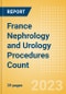 France Nephrology and Urology Procedures Count by Segments (Renal Dialysis Procedures, Nephrolithiasis Procedures and Urinary Tract Stenting Procedures) and Forecast to 2030 - Product Thumbnail Image