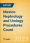 Mexico Nephrology and Urology Procedures Count by Segments (Renal Dialysis Procedures, Nephrolithiasis Procedures and Urinary Tract Stenting Procedures) and Forecast to 2030 - Product Thumbnail Image