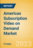 Americas Subscription Video on Demand Market Trends and Opportunities- Product Image