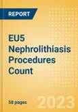 EU5 Nephrolithiasis Procedures Count by Segments (Nephrolithiasis Procedures Using Uretoscopy, Percutaneous Nephrolithotomy Procedures and Shock Wave Lithotripsy Procedures) and Forecast to 2030- Product Image