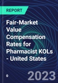 Fair-Market Value Compensation Rates for Pharmacist KOLs - United States- Product Image