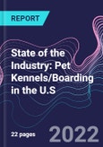 State of the Industry: Pet Kennels/Boarding in the U.S.- Product Image