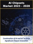 AI Chipsets for Wireless Networks and Devices, Cloud and Next Generation Computing, IoT, and Big Data Analytics 2023 - 2028- Product Image