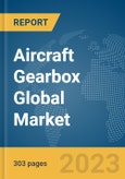 Aircraft Gearbox Global Market Opportunities and Strategies to 2032- Product Image
