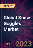 Global Snow Goggles Market 2023-2027- Product Image