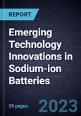 Emerging Technology Innovations in Sodium-ion Batteries- Product Image
