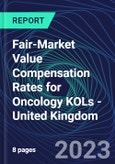 Fair-Market Value Compensation Rates for Oncology KOLs - United Kingdom- Product Image