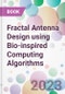 Fractal Antenna Design using Bio-inspired Computing Algorithms - Product Thumbnail Image