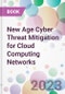 New Age Cyber Threat Mitigation for Cloud Computing Networks - Product Thumbnail Image