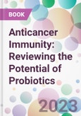 Anticancer Immunity: Reviewing the Potential of Probiotics- Product Image