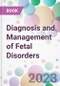 Diagnosis and Management of Fetal Disorders - Product Image
