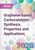 Graphene-based Carbocatalysis: Synthesis, Properties and Applications- Product Image
