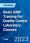 Basic GMP Training For Quality Control Laboratory Courses (Recorded) - Product Image