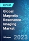 Global Magnetic Resonance Imaging Market: Analysis By Field Strength, By Architecture Type, By Application, By Region Size and Trends with Impact of COVID-19 and Forecast up to 2028 - Product Image