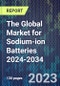 The Global Market for Sodium-ion Batteries 2024-2034 - Product Image