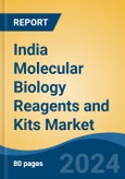 India Molecular Biology Reagents & Kits Market by Type, Application, End-user, Region, Competition Forecast & Opportunities, 2018-2028F- Product Image