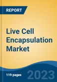 Live Cell Encapsulation Market - Global Industry Size, Share, Trends, Competition, Opportunity, and Forecast, 2018-2028- Product Image
