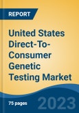 United States Direct-To-Consumer Genetic Testing Market - By Test Type, Technology, Sample, Distribution Channel, Region, Competition, Forecast and Opportunities, 2028- Product Image