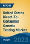United States Direct-To-Consumer Genetic Testing Market - By Test Type, Technology, Sample, Distribution Channel, Region, Competition, Forecast and Opportunities, 2028 - Product Image