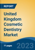 United Kingdom Cosmetic Dentistry Market, Product, End-user, Region, Competition Forecast & Opportunities, 2028F- Product Image