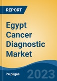 Egypt Cancer Diagnostic Market by Product, Technology, Application, End-user, Region, Competition, Forecast & Opportunities, 2028- Product Image
