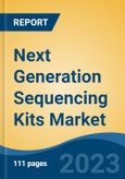 Next Generation Sequencing Kits Market - Global Industry Size, Share, Trends, Opportunity, and Forecast, 2018-2028F- Product Image