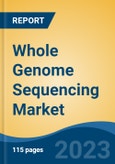 Whole Genome Sequencing Market - Global Industry Size, Share, Trends, Competition, Opportunity, and Forecast, 2018-2028- Product Image