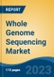 Whole Genome Sequencing Market - Global Industry Size, Share, Trends, Competition, Opportunity, and Forecast, 2018-2028 - Product Thumbnail Image