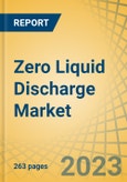 Zero Liquid Discharge Market by Process Application and Geography - Global Forecast to 2030- Product Image
