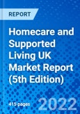 Homecare and Supported Living UK Market Report (5th Edition)- Product Image