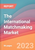 The International Matchmaking Market: Finding Love, For A Price- Product Image