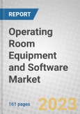 Operating Room Equipment and Software: Global Markets- Product Image