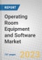 Operating Room Equipment and Software: Global Markets - Product Thumbnail Image
