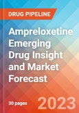 Ampreloxetine Emerging Drug Insight and Market Forecast - 2032- Product Image